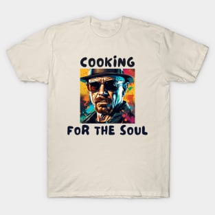 Cooking for the soul T-Shirt